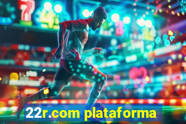 22r.com plataforma